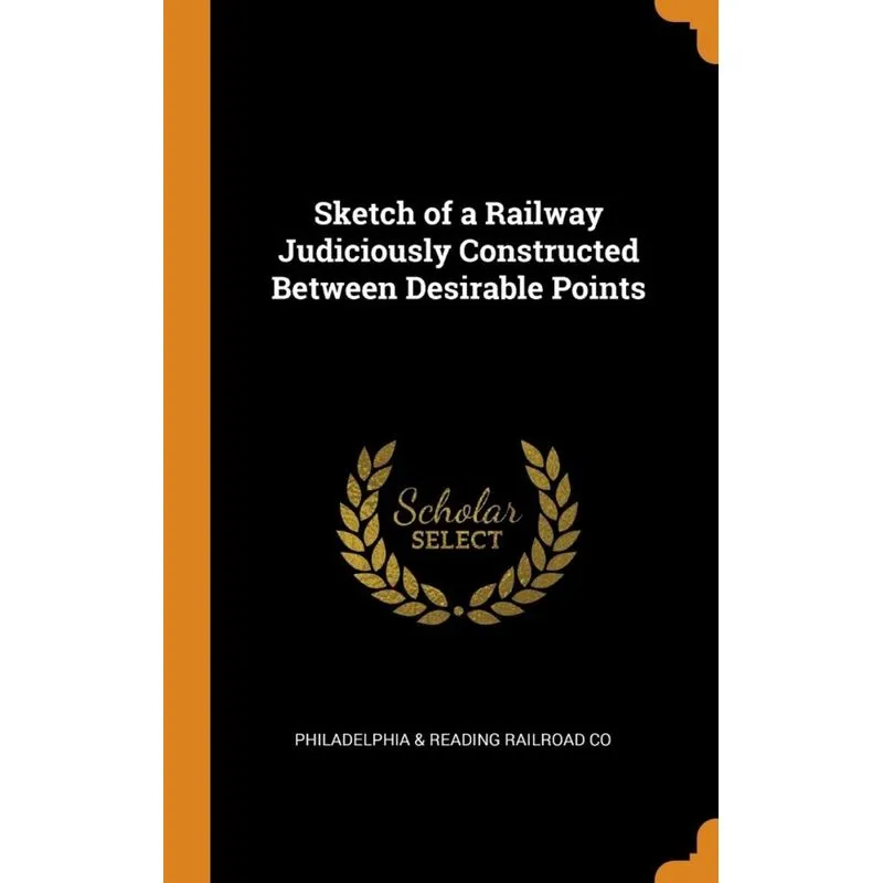Sketch of a Railway Judiciously Constructed Between Desirable Points