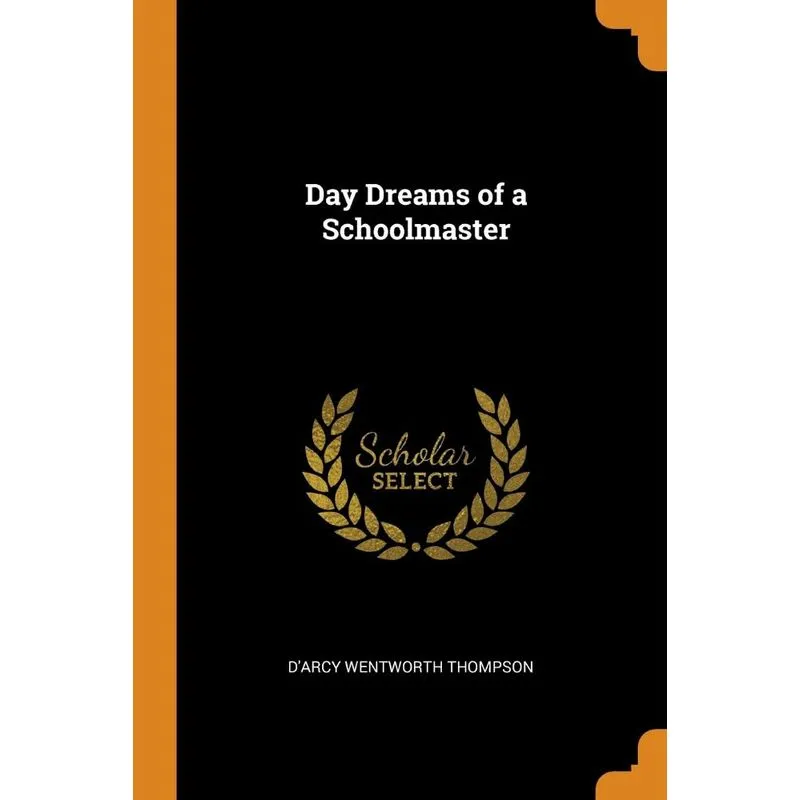 Day Dreams of a Schoolmaster