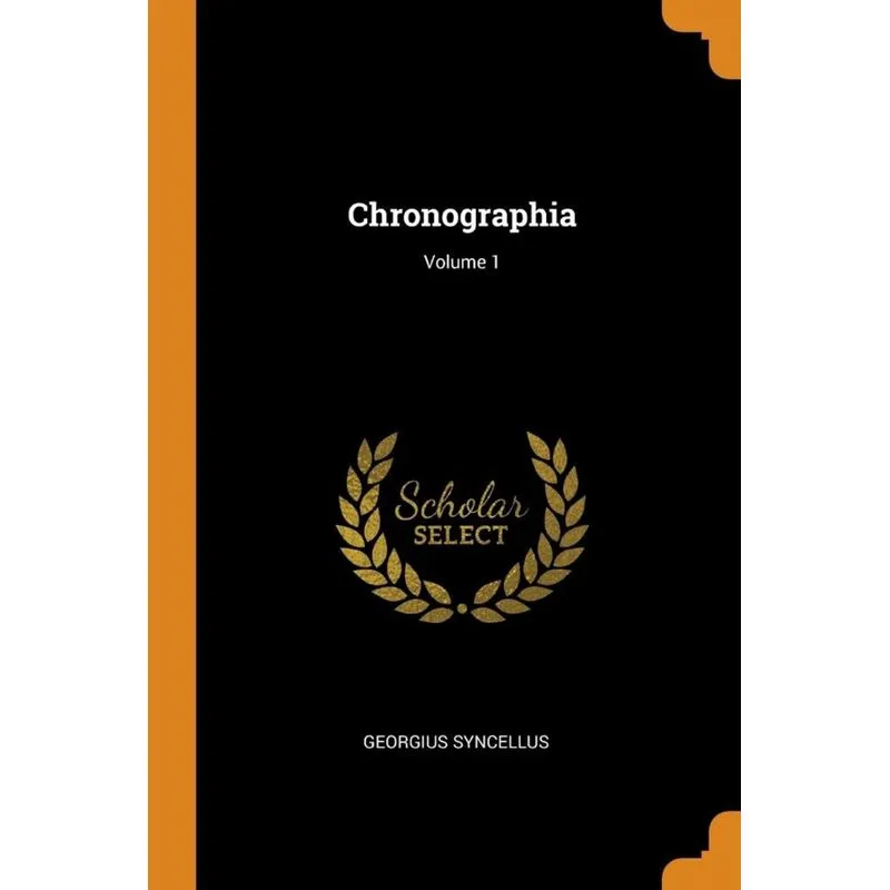 Chronographia, Volume 1