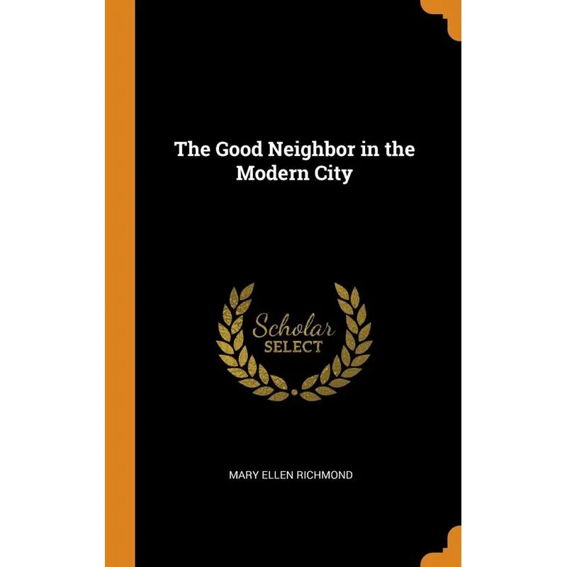 The Good Neighbor in the Modern City