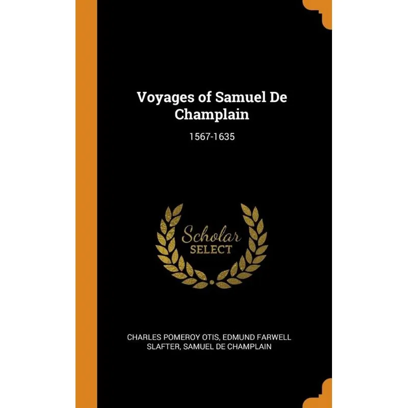 Voyages of Samuel De Champlain