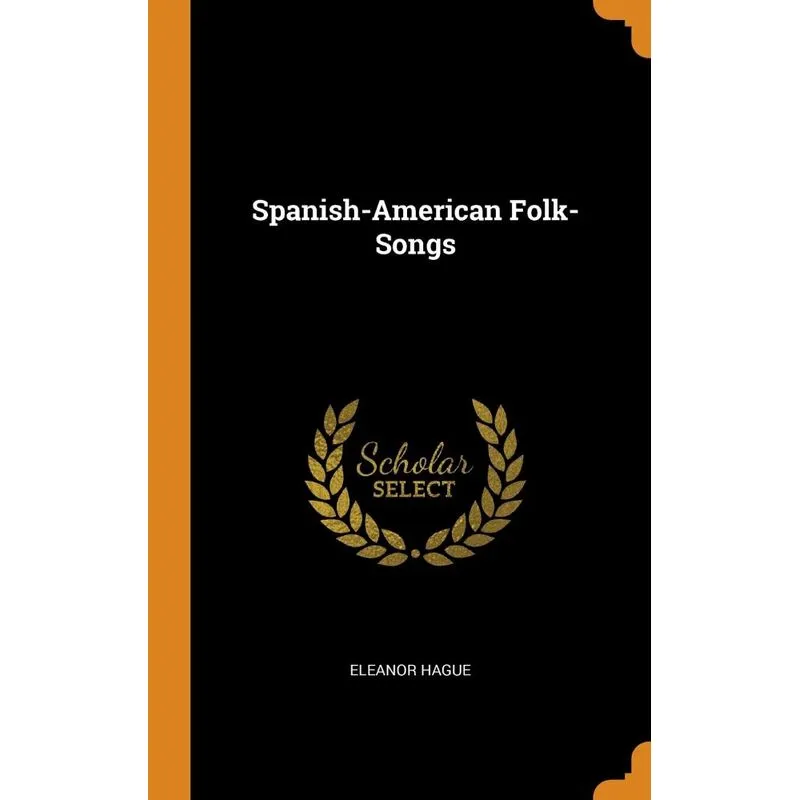 Spanish-American Folk-Songs