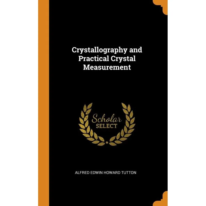 Crystallography and Practical Crystal Measurement
