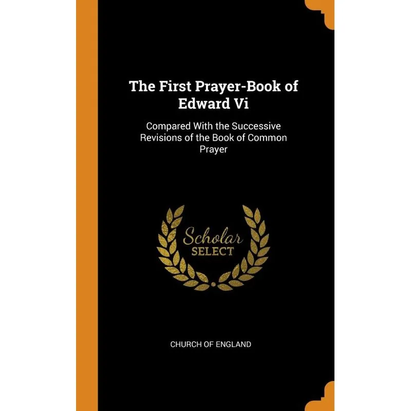 The First Prayer-Book of Edward Vi
