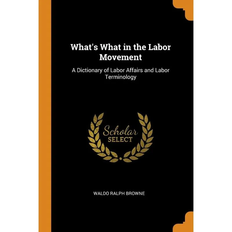 Whats What in the Labor Movement