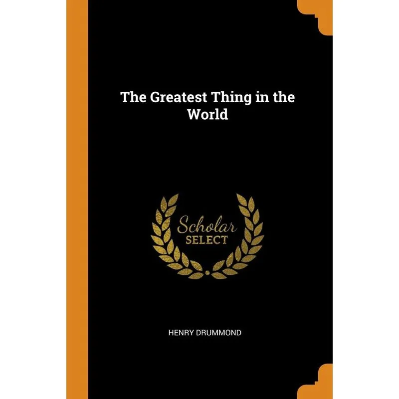 The Greatest Thing in the World