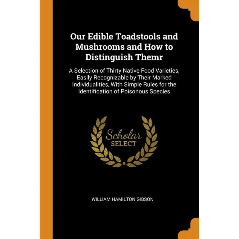 Our Edible Toadstools and Mushrooms and How to Distinguish Themr