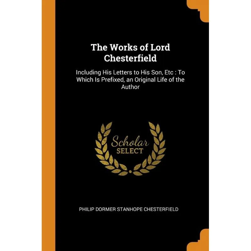 The Works of Lord Chesterfield