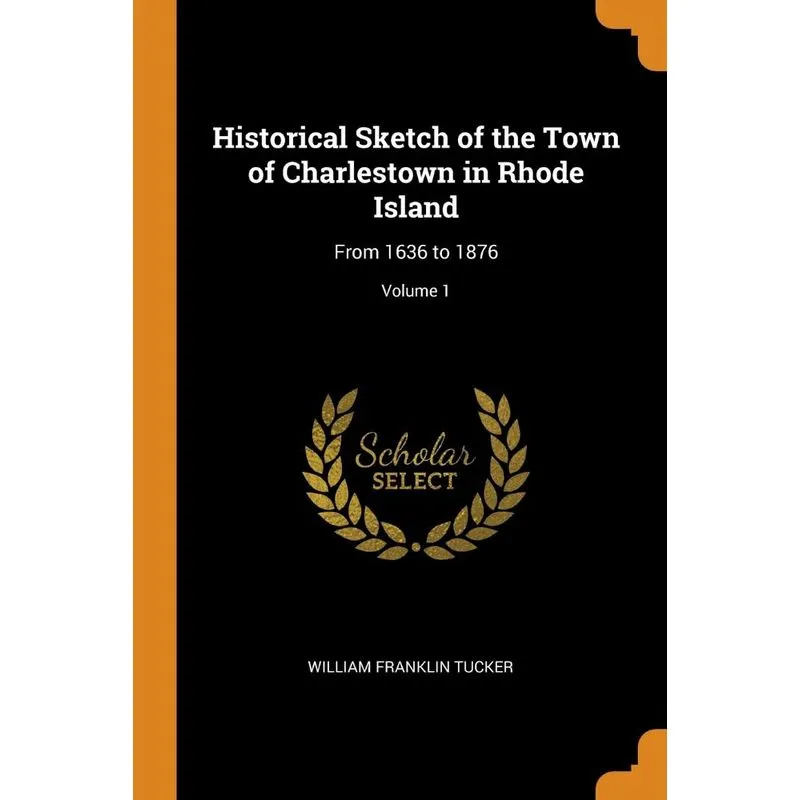 Historical Sketch of the Town of Charlestown in Rhode Island