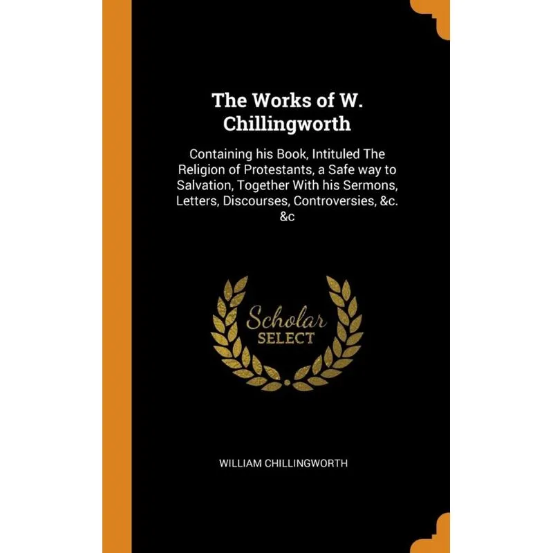 The Works of W. Chillingworth