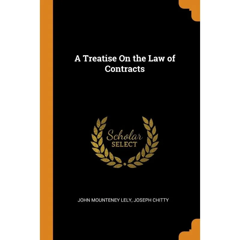 A Treatise On the Law of Contracts