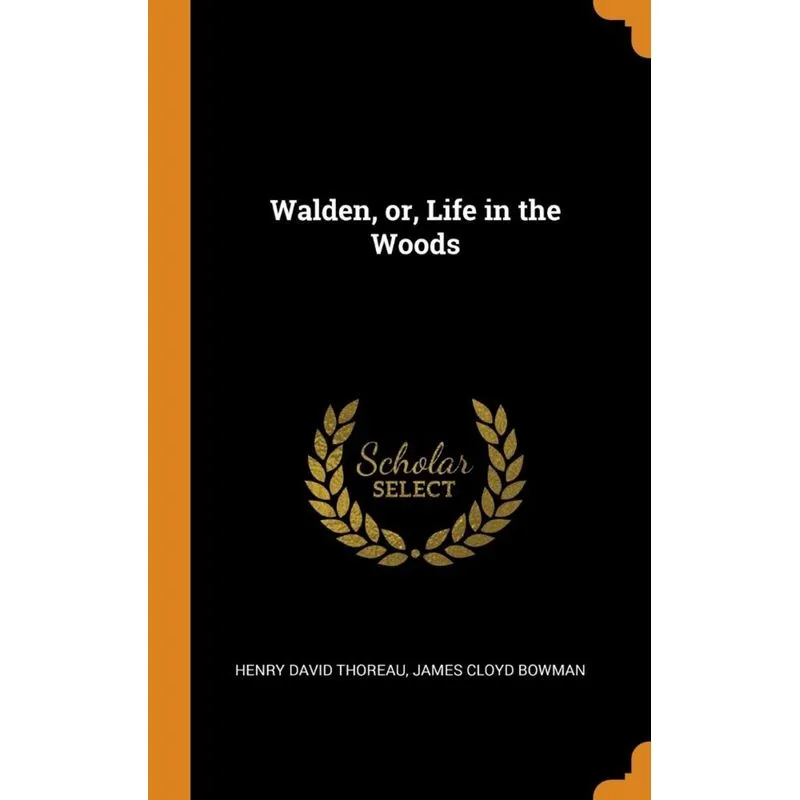 Walden, or, Life in the Woods