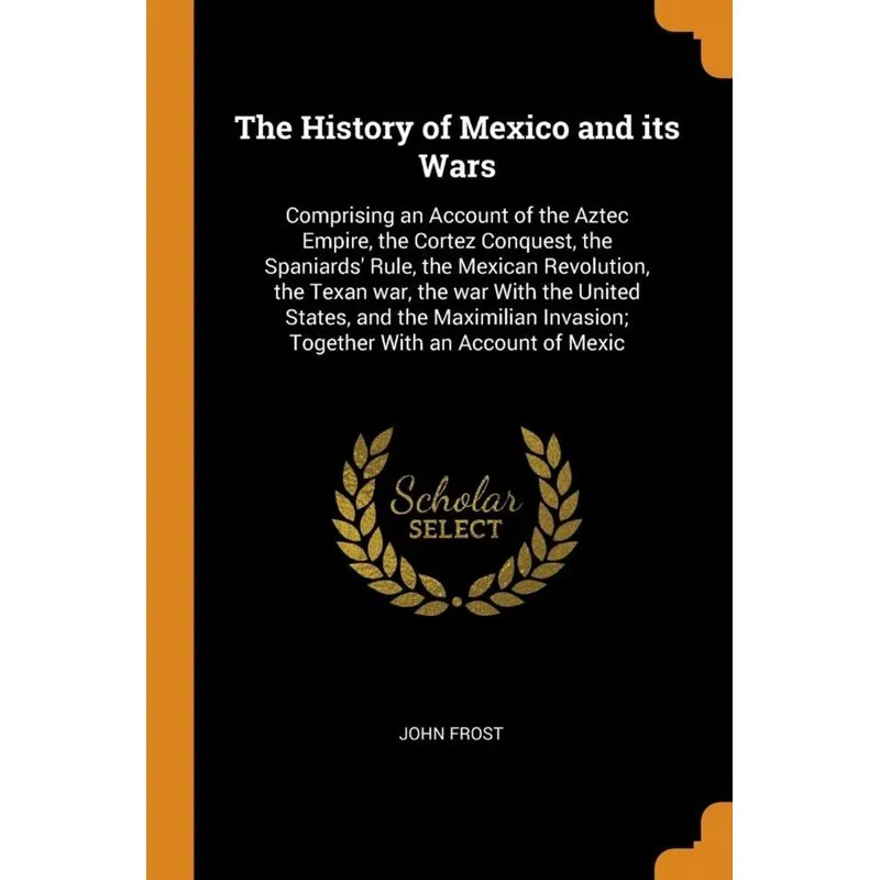 The History of Mexico and its Wars