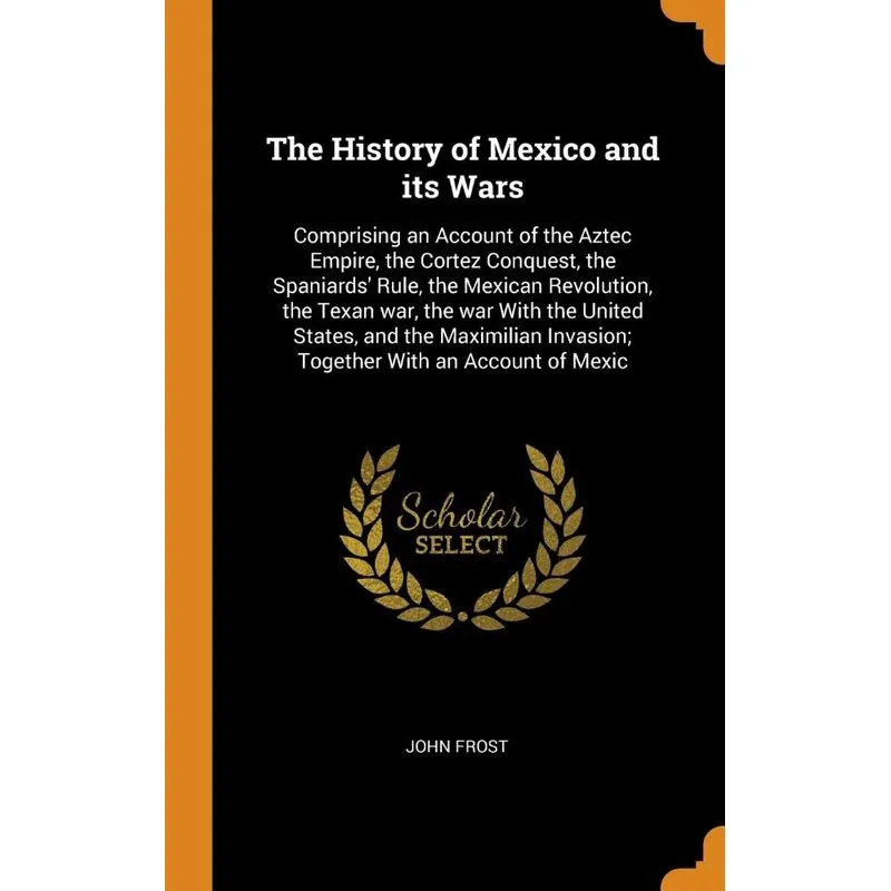The History of Mexico and its Wars