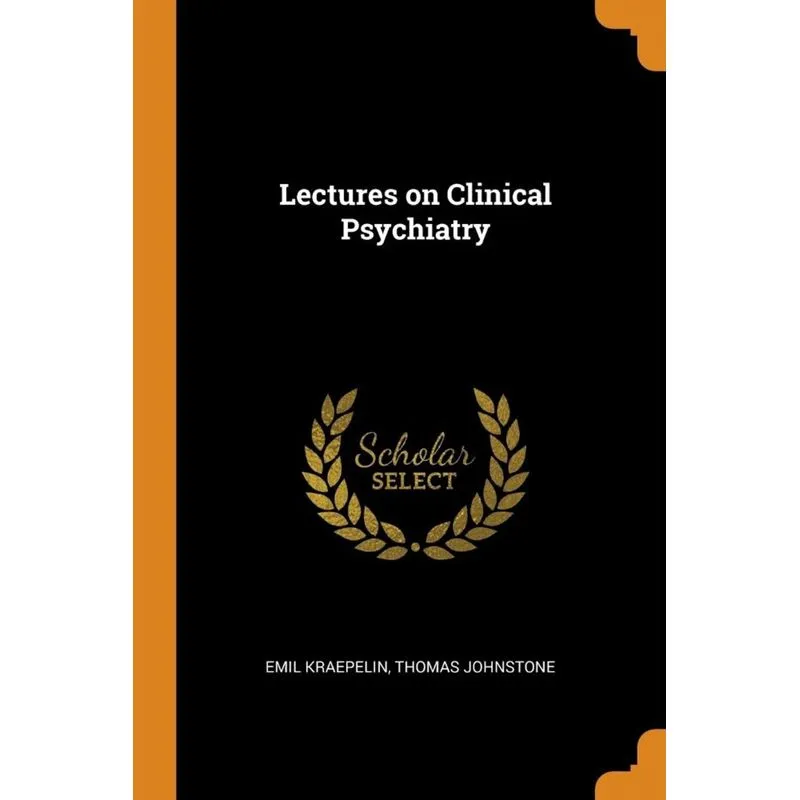 Lectures on Clinical Psychiatry
