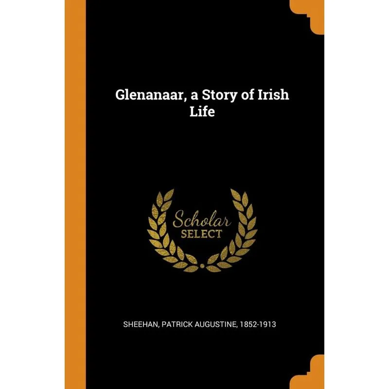 Glenanaar, a Story of Irish Life