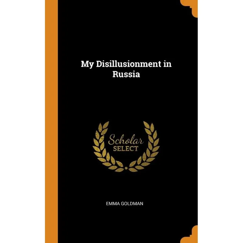 My Disillusionment in Russia