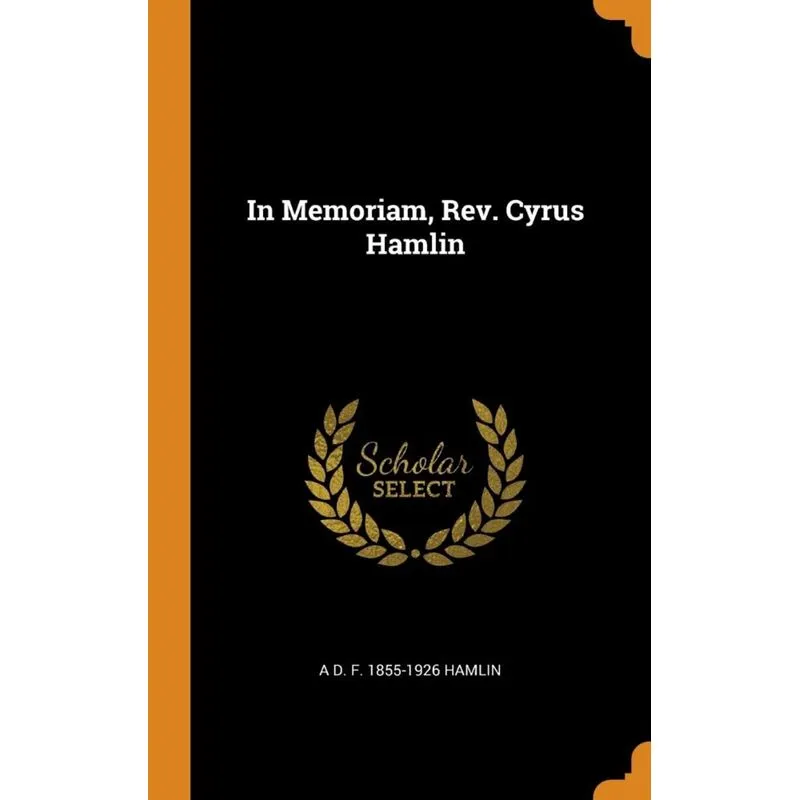 In Memoriam, Rev. Cyrus Hamlin