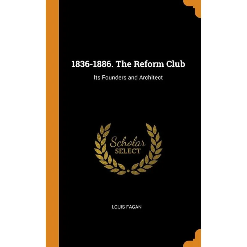 1836-1886. The Reform Club