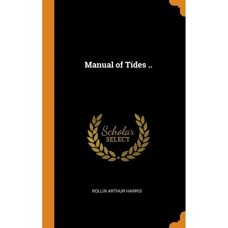Manual of Tides ..