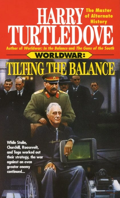 Tilting the Balance (Worldwar, Book Two) STANDARD