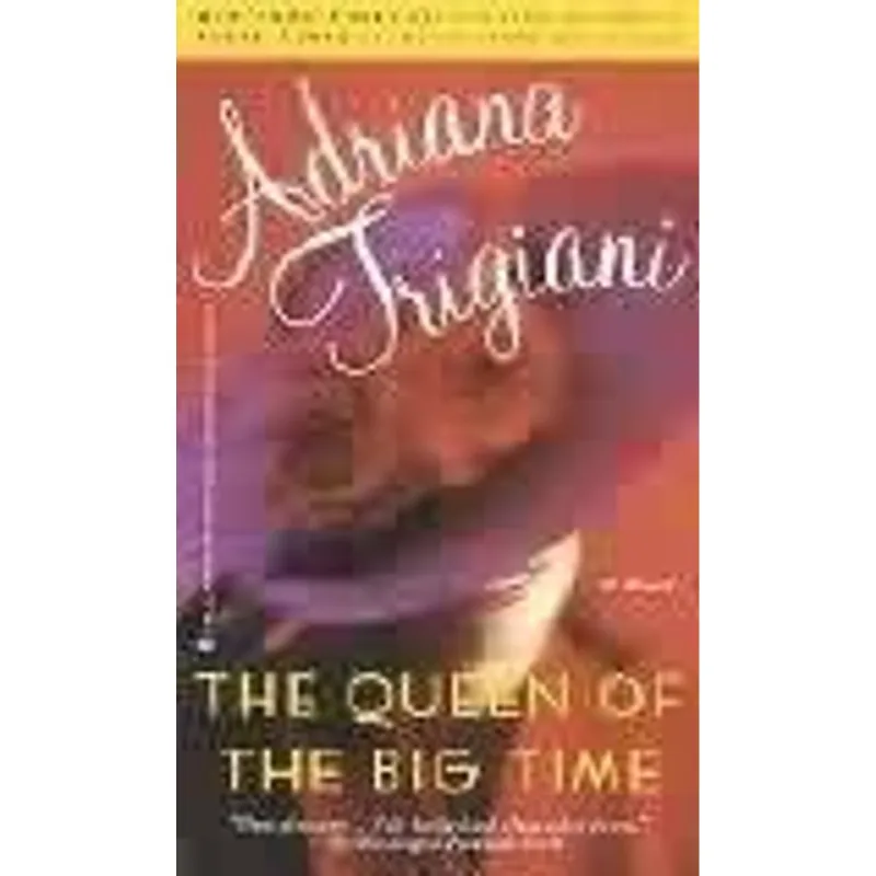 Queen of The Big Time, The The Queen of The Big Time