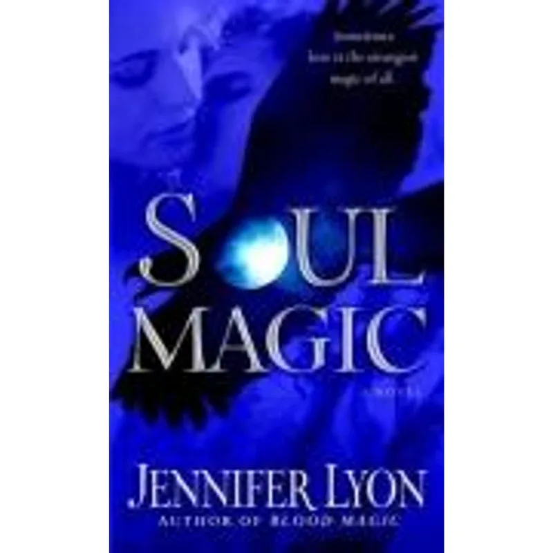Soul Magic - a Novel