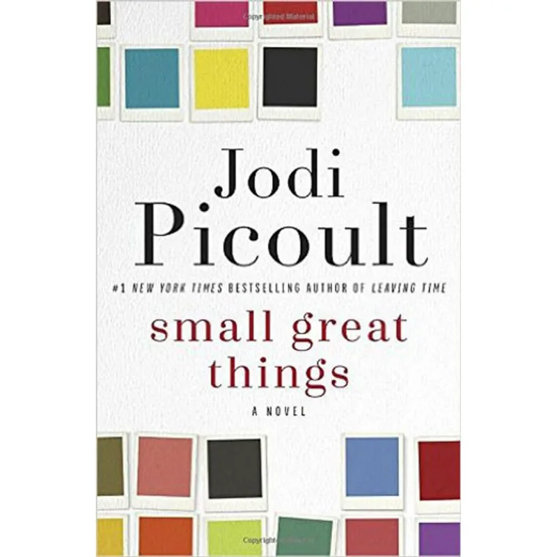 SMALL GREAT THINGS - A NOVEL
