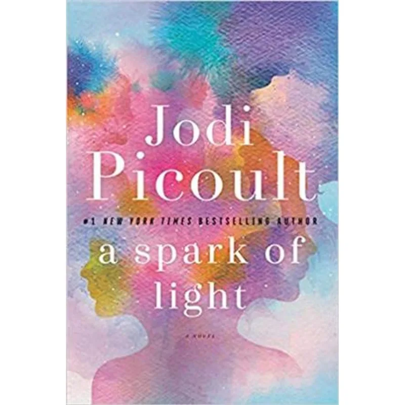 Spark of Light, a - Novel, a A Spark of Light, a - Novel