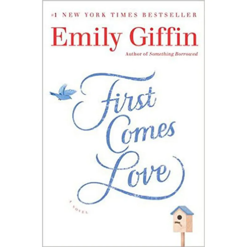 FIRST COMES LOVE - A NOVEL