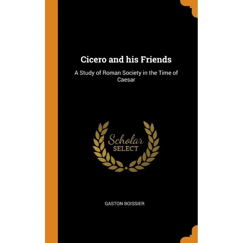 Cicero and his Friends