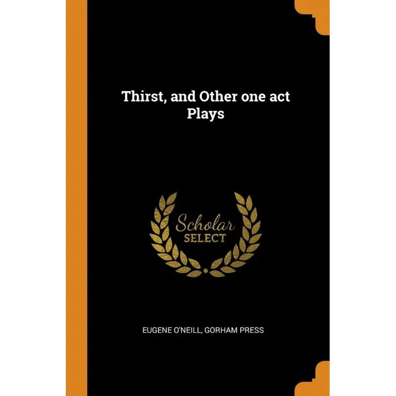 Thirst, and Other one act Plays