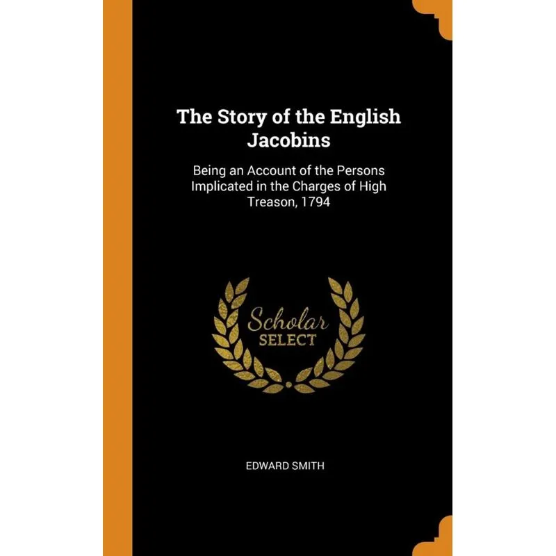 The Story of the English Jacobins
