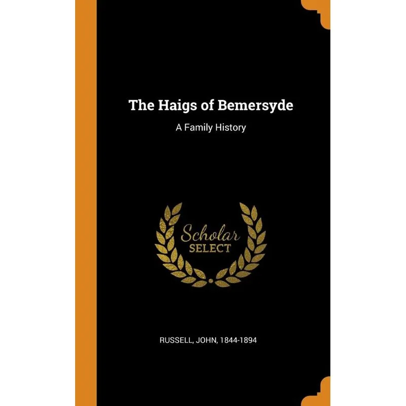 The Haigs of Bemersyde
