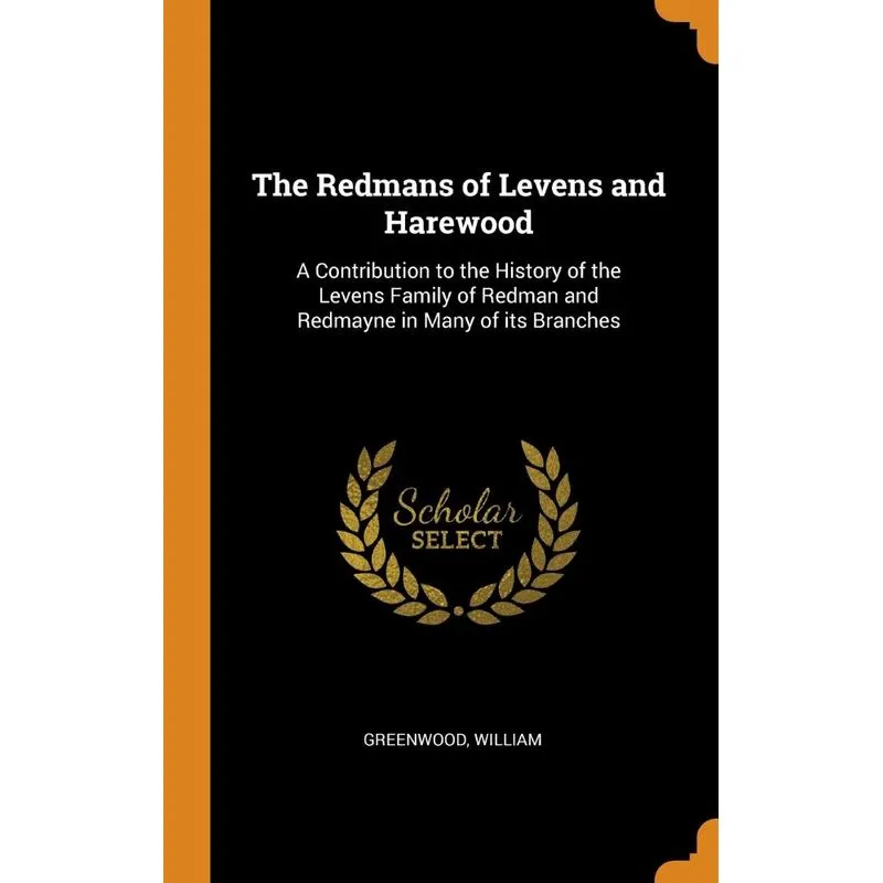 The Redmans of Levens and Harewood