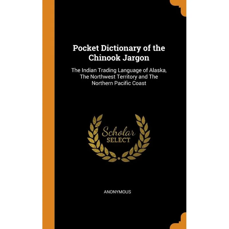 Pocket Dictionary of the Chinook Jargon