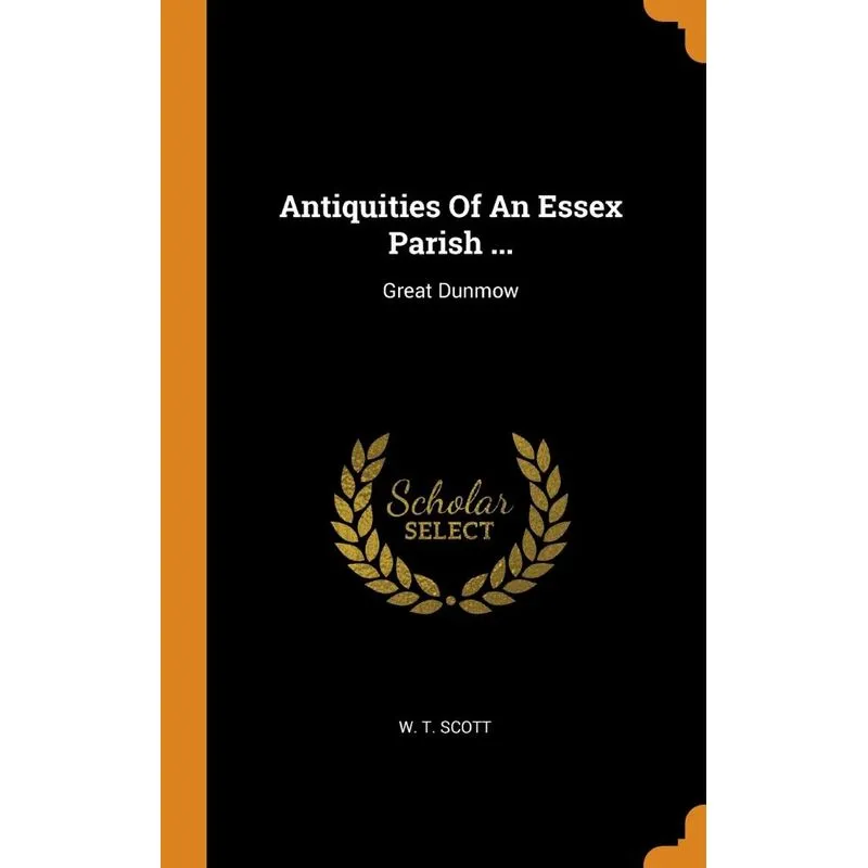 Antiquities Of An Essex Parish ...