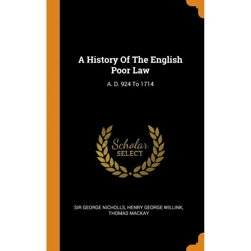 A History Of The English Poor Law