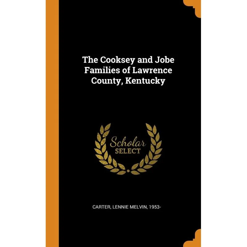The Cooksey and Jobe Families of Lawrence County, Kentucky