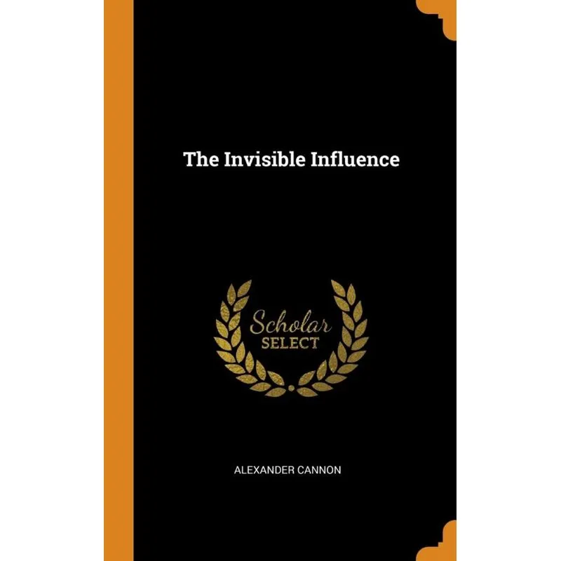 The Invisible Influence