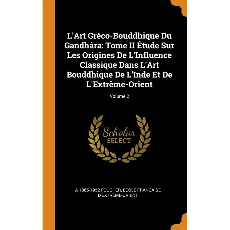 LArt Gréco-Bouddhique Du Gandhâra