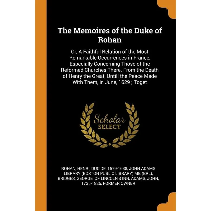 The Memoires of the Duke of Rohan