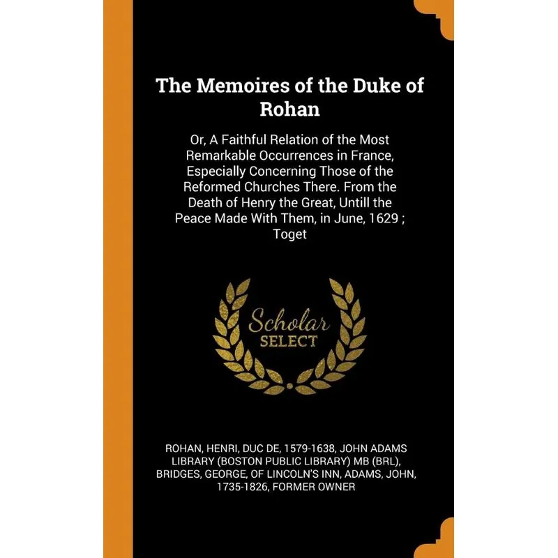 The Memoires of the Duke of Rohan
