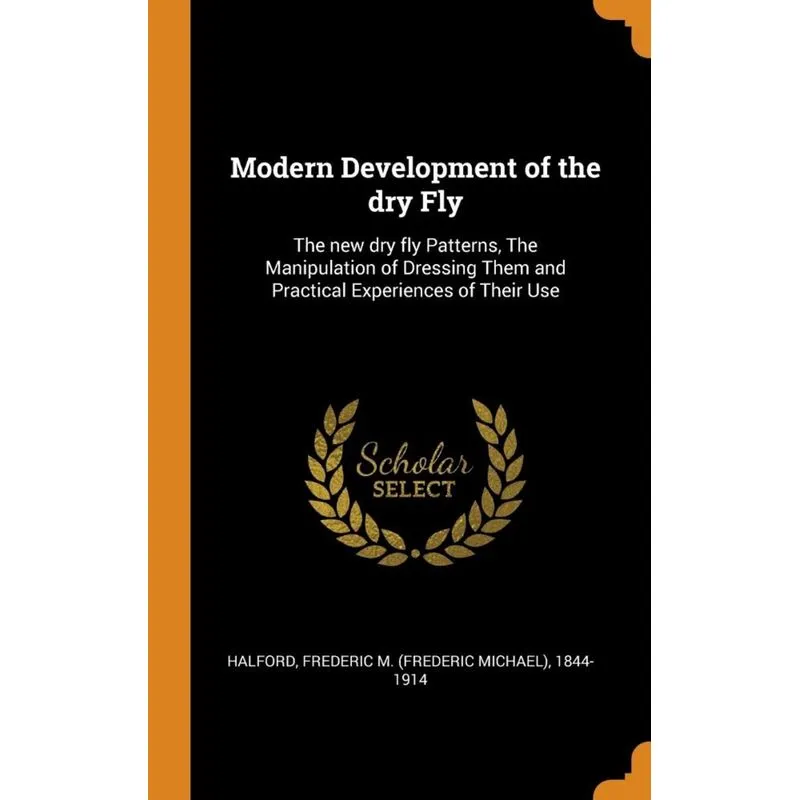 Modern Development of the dry Fly