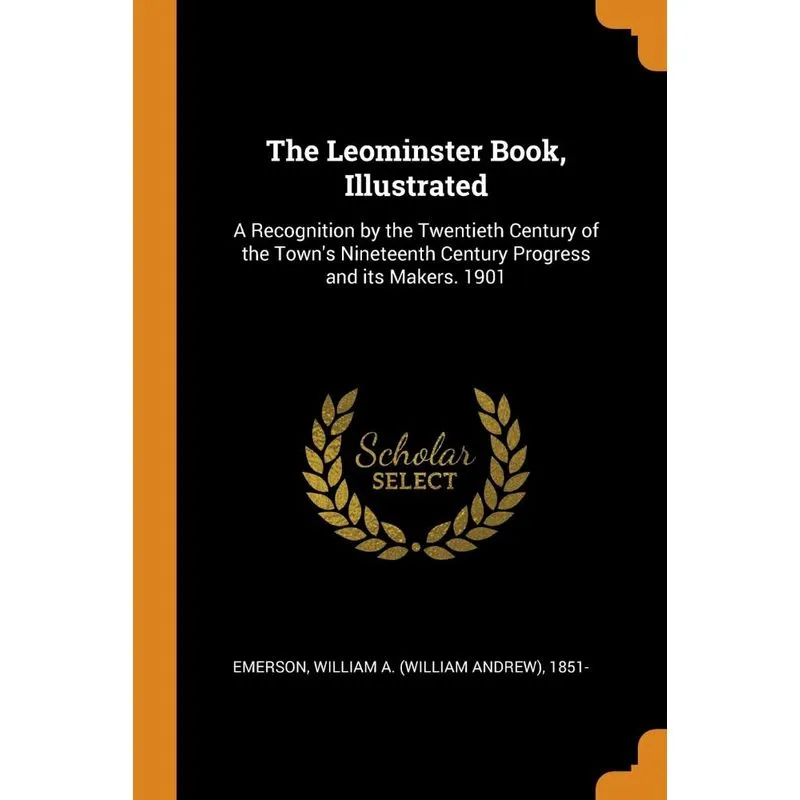 The Leominster Book, Illustrated