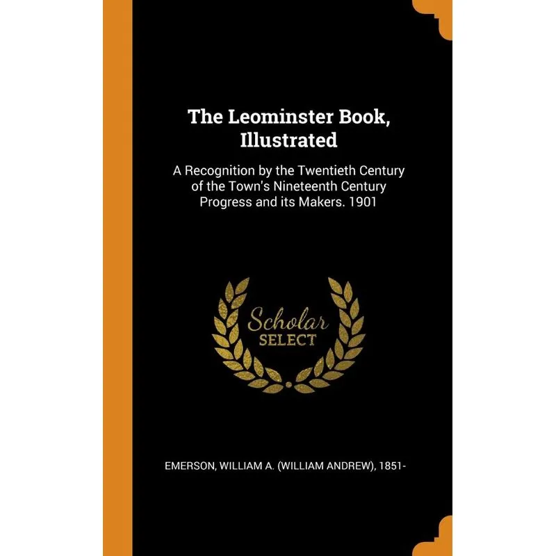 The Leominster Book, Illustrated