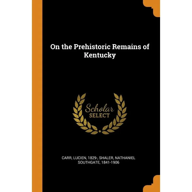 On the Prehistoric Remains of Kentucky
