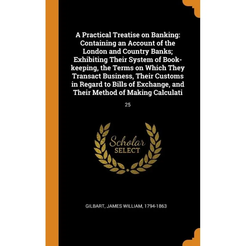 A Practical Treatise on Banking