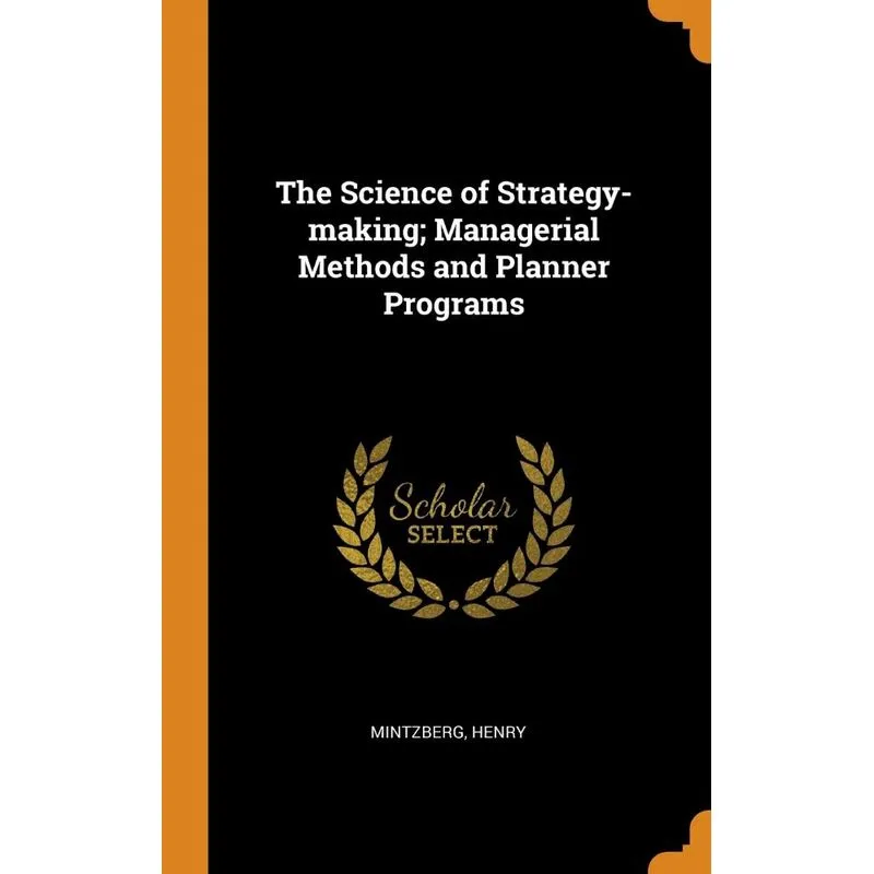 The Science of Strategy-making, Managerial Methods and Planner Programs