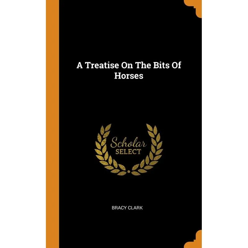 A Treatise On The Bits Of Horses